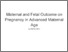 [thumbnail of Maternal and Fetal Outcome on Pregnancy in Advanced Maternal Age]