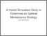 [thumbnail of A Hybrid Simulation Study to Determine an Optimal Maintenance Strategy]